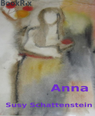 Susy Schattenstein: Anna