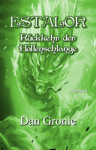 Dan Gronie: Estalor - Rückkehr der Höllenschlange