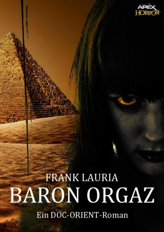 Frank Lauria: BARON ORGAZ - Ein DOC-ORIENT-Roman