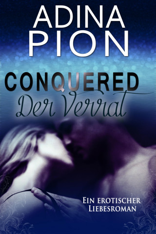 Adina Pion: Conquered – Der Verrat