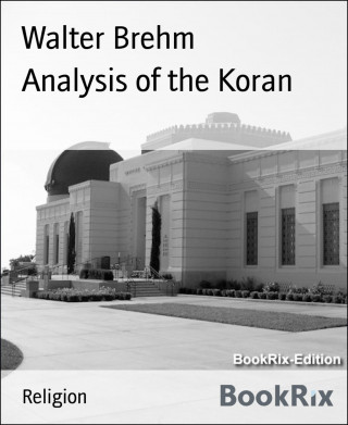 Walter Brehm: Analysis of the Koran