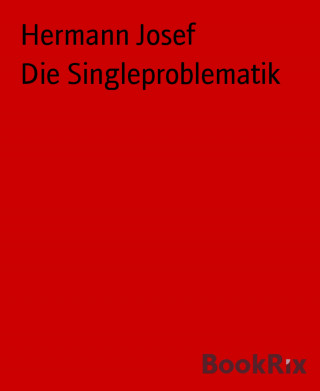 Hermann Josef: Die Singleproblematik