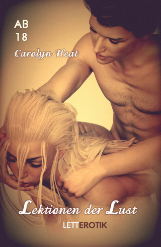 Carolyn Heat: Lektionen der Lust