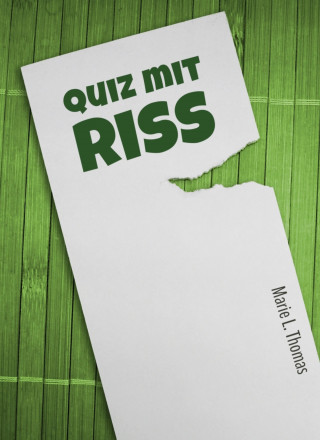 Marie L. Thomas: Quiz mit Riss