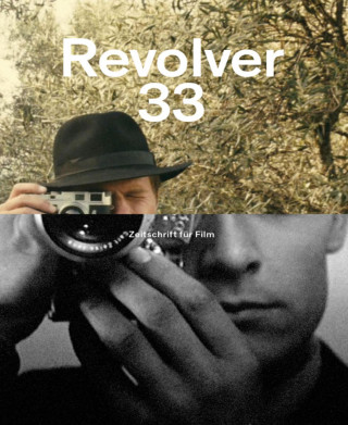 Serge Bozon, Miguel Gomes, Angela Schanelec, Pedro Costa: Revolver 33