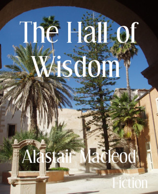 Alastair Macleod: The Hall of Wisdom