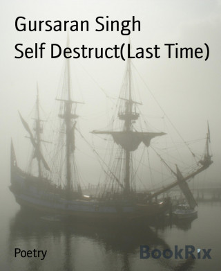 Gursaran Singh: Self Destruct(Last Time)