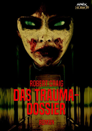 Robert Craig: DAS TRAUMA-DOSSIER