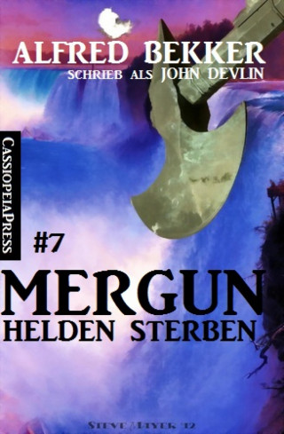 Alfred Bekker: John Devlin - Mergun 7: Helden sterben