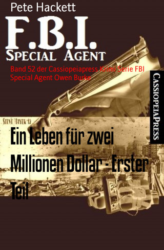 Pete Hackett: Ein Leben für zwei Millionen Dollar - Erster Teil