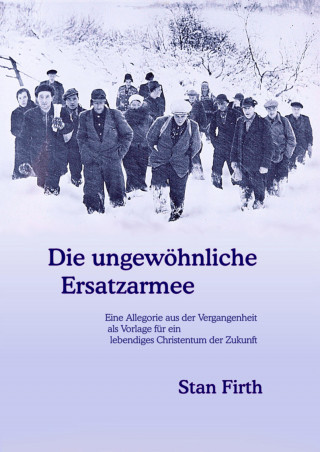 Stan Firth: Die ungewöhnliche Ersatzarmee