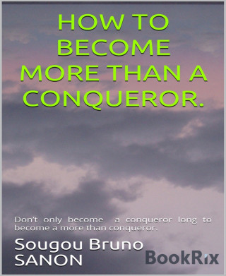 Sougou Bruno SANON: How to become more than a conqueror