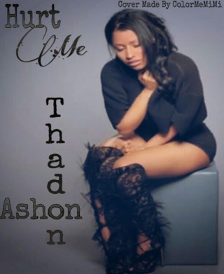 Ashon Thadon: Hurt Me