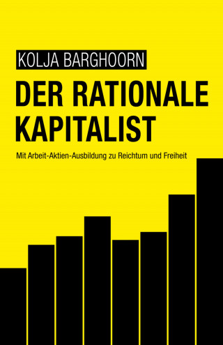Kolja Barghoorn: Der rationale Kapitalist