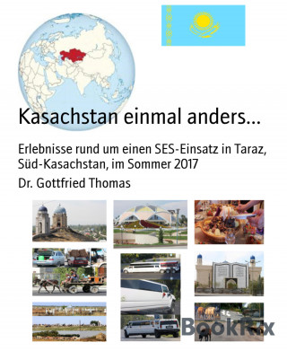 Dr. Gottfried Thomas: Kasachstan einmal anders...