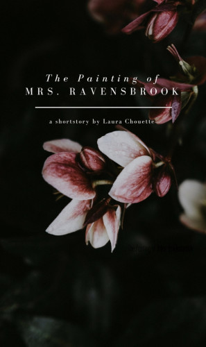 Laura Chouette: The Painting of Mrs. Ravensbrook