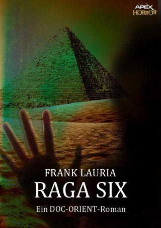 Frank Lauria: RAGA SIX - Ein DOC-ORIENT-Roman