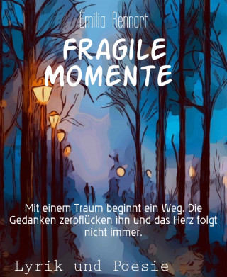 Émilia Rennart: Fragile Momente