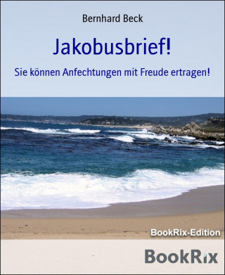 Bernhard Beck: Jakobusbrief!