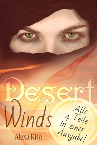 Alexa Kim: Desert Winds (4 Teile Gesamtausgabe)