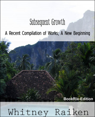 Whitney Raiken: Subsequent Growth