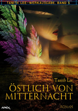 Tanith Lee: ÖSTLICH VON MITTERNACHT