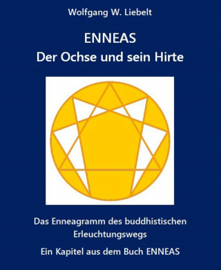 Wolfgang W. Liebelt: ENNEAS - Der Ochse und sein Hirte