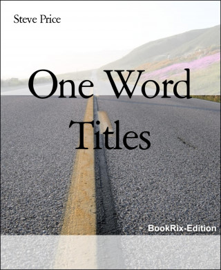 Steve Price: One Word Titles