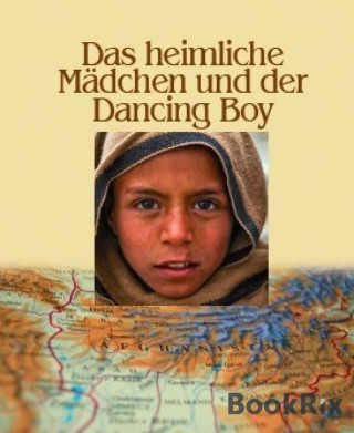 Maria Braig: Das heimliche Mädchen und der Dancing Boy