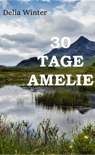 Delia Winter: 30 Tage Amelie