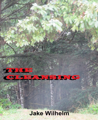 Jacob Wilhelm: The Cleansing