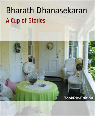 Bharath Dhanasekaran: A Cup of Stories