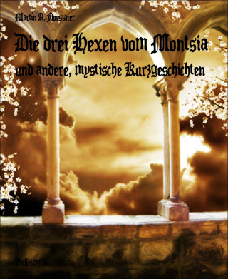 Martín A. Floessner: Die drei Hexen vom Montsia