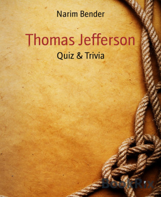 Narim Bender: Thomas Jefferson
