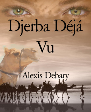 Alexis Debary: Djerba Déjá Vu