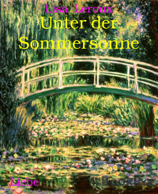Lisa Leroux: Unter der Sommersonne