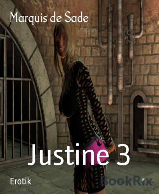 Marquis de Sade: Justine 3