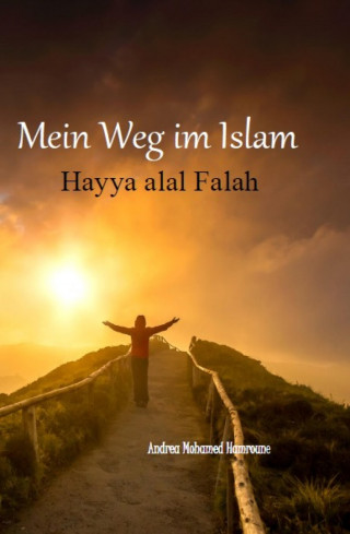 Andrea Mohamed Hamroune: Mein Weg im Islam