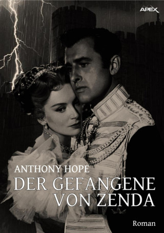 Anthony Hope: DER GEFANGENE VON ZENDA