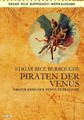 Edgar Rice Burroughs: PIRATEN DER VENUS - Erster Roman der VENUS-Tetralogie