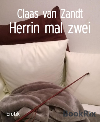Claas van Zandt: Herrin mal zwei