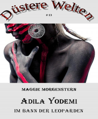 Maggie Morgenstern: Adila Yodemi – Im Bann der Leoparden