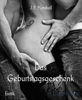 J. P. Marshall: Das Geburtstagsgeschenk