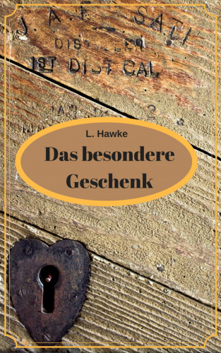 L. Hawke: Das besondere Geschenk
