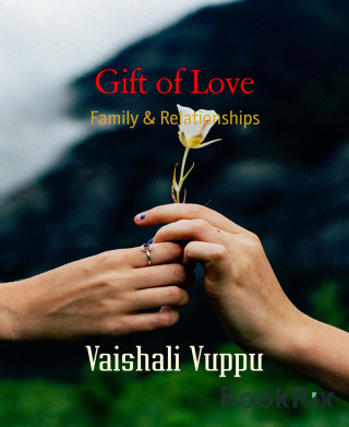 Vaishali Vuppu: Gift of Love