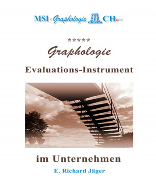 E. Richard Jäger: Graphologie - Evaluations-Instrument im Unternehmen