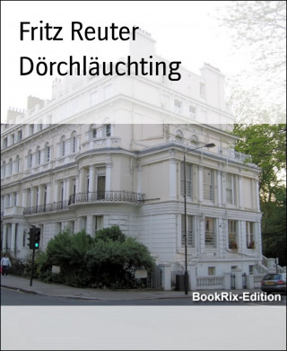 Fritz Reuter: Dörchläuchting