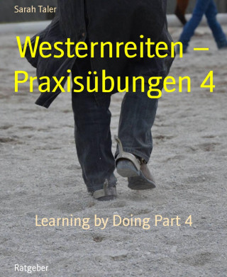 Sarah Taler: Westernreiten – Praxisübungen 4