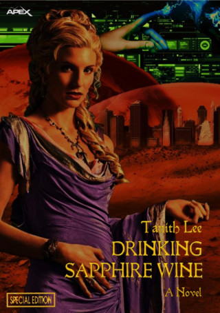 Tanith Lee: DRINKING SAPPHIRE WINE (Special Edition)