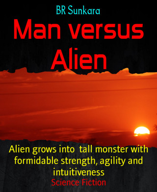 BR Sunkara: Man versus Alien